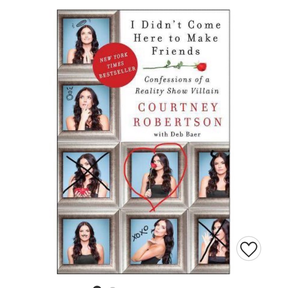 I Didn't Come Here to Make Friends - by Courtney Robertson (Paperback)